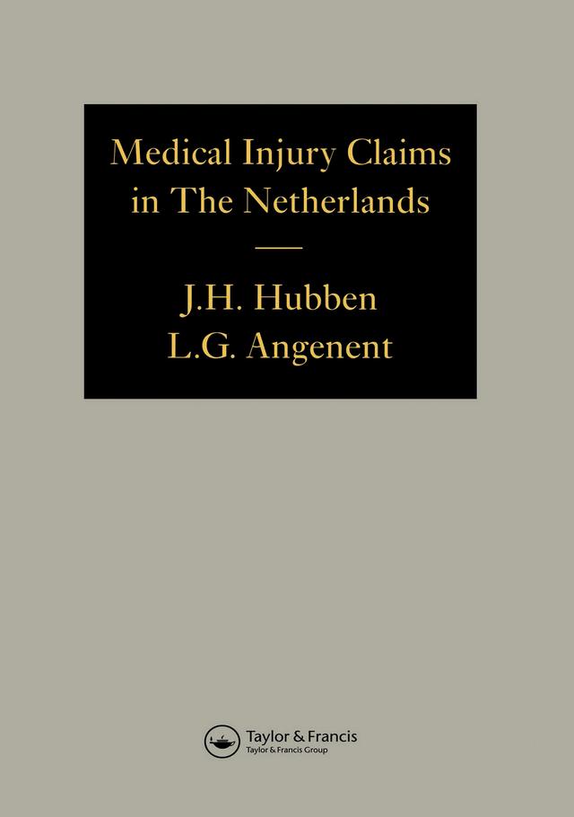 Medical Injury Claims in the Netherlands 1980-1990 by Joseph H. PhD Hubben