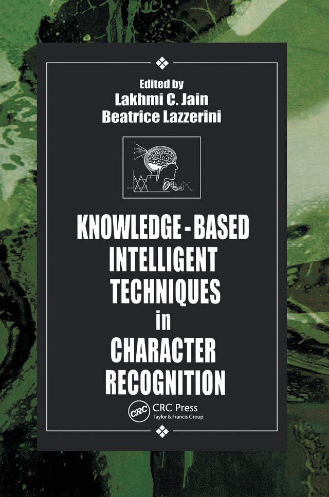 Knowledge-Based Intelligent Techniques in Character Recognition by Beatrice Lazzerini, Lakhmi C. Jain