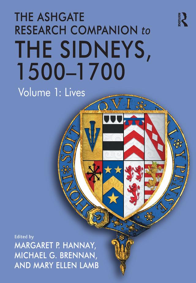 The Ashgate Research Companion to The Sidneys, 1500-1700 by Margaret P. Hannay, Mary Ellen Lamb, Michael G. Brennan