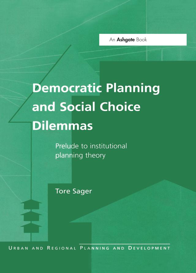 Democratic Planning and Social Choice Dilemmas by Tore Sager