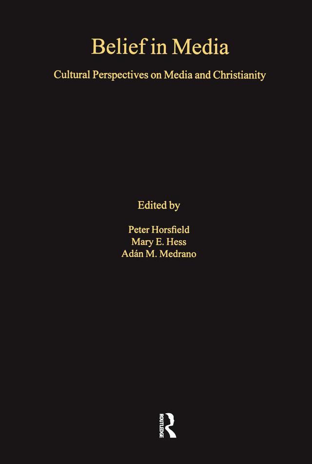 Belief in Media by Mary E. Hess, Peter Horsfield