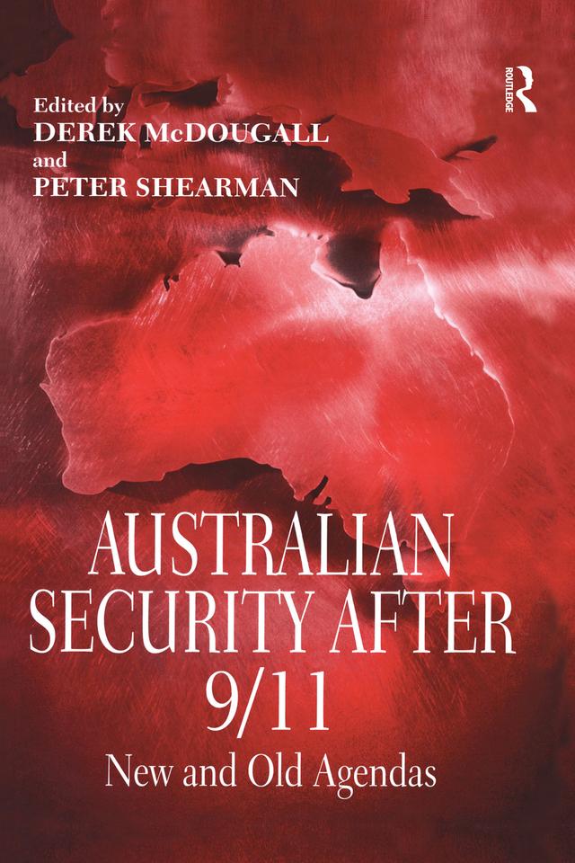 Australian Security After 9/11 by Derek McDougall, Peter Shearman