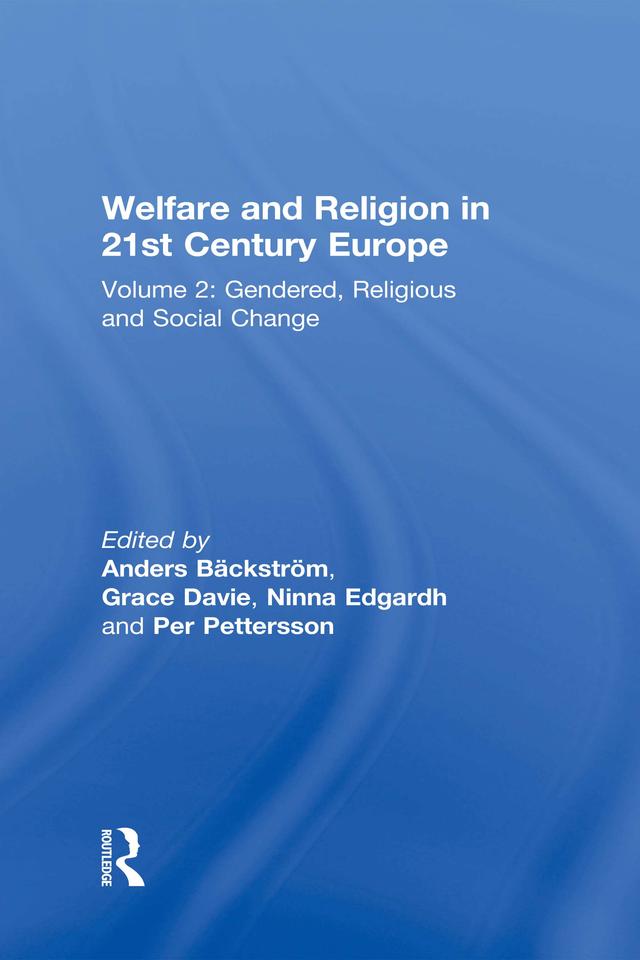 Welfare and Religion in 21st Century Europe by Anders Bäckström, Grace Davie, Ninna Edgardh, Per Pettersson