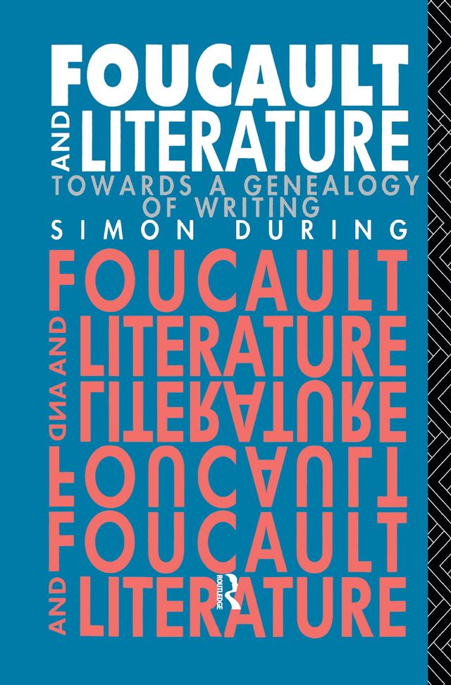 Foucault and Literature by Simon During
