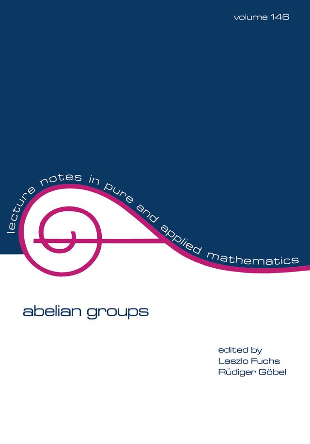 Abelian Groups by Laszlo Fuchs, Rudiger Gobel