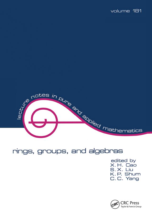 Rings, Groups, and Algebras by X. Cao