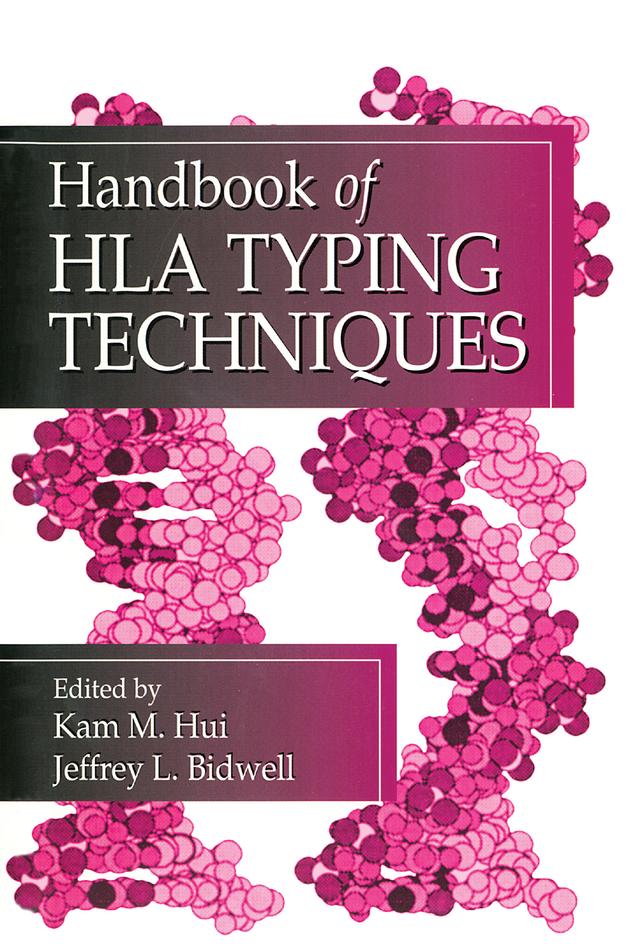 Handbook of HLA Typing Techniques by Kam M. Hui