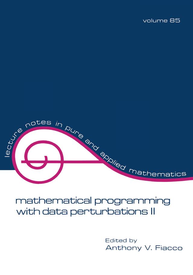 Mathematical Programming with Data Perturbations II, Second Edition by Fiacco