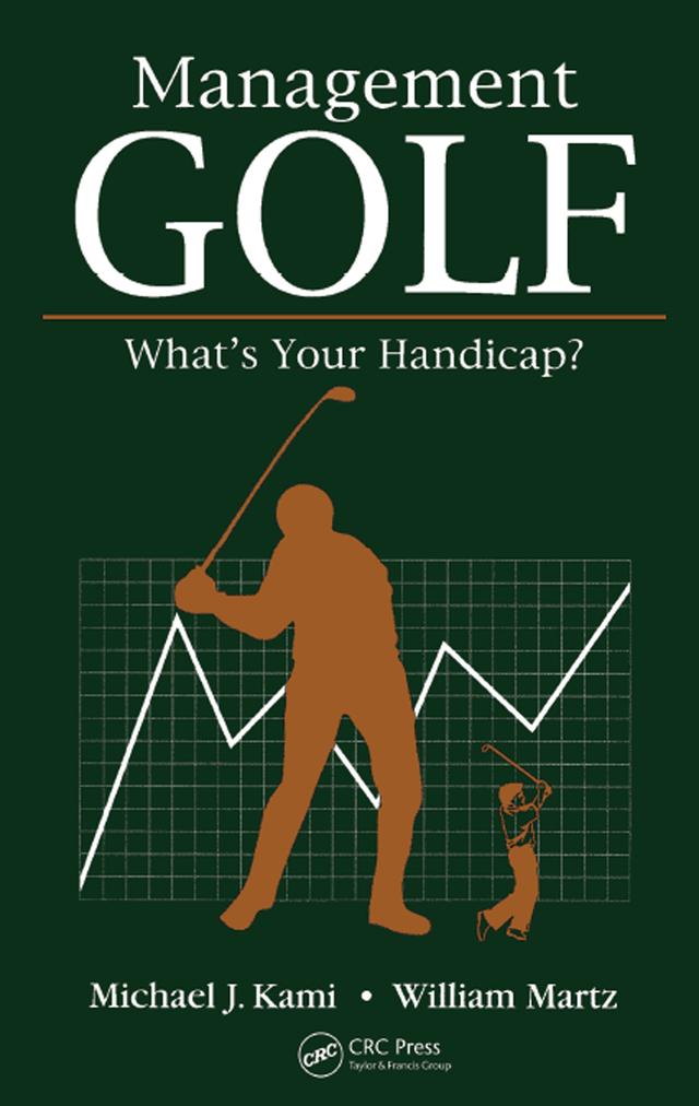 Management Golf by Michael J. Kami