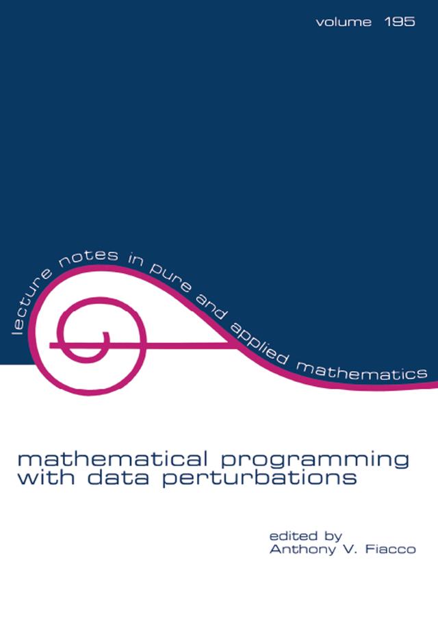 Mathematical Programming with Data Perturbations by Anthony V. Fiacco