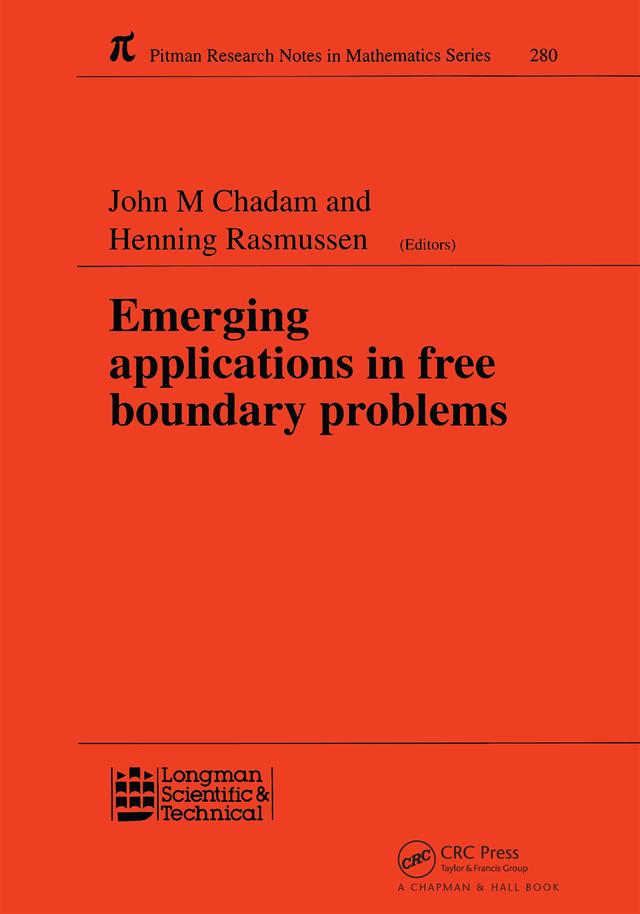 Emerging Applications in Free Boundary Problems by J M Chadam