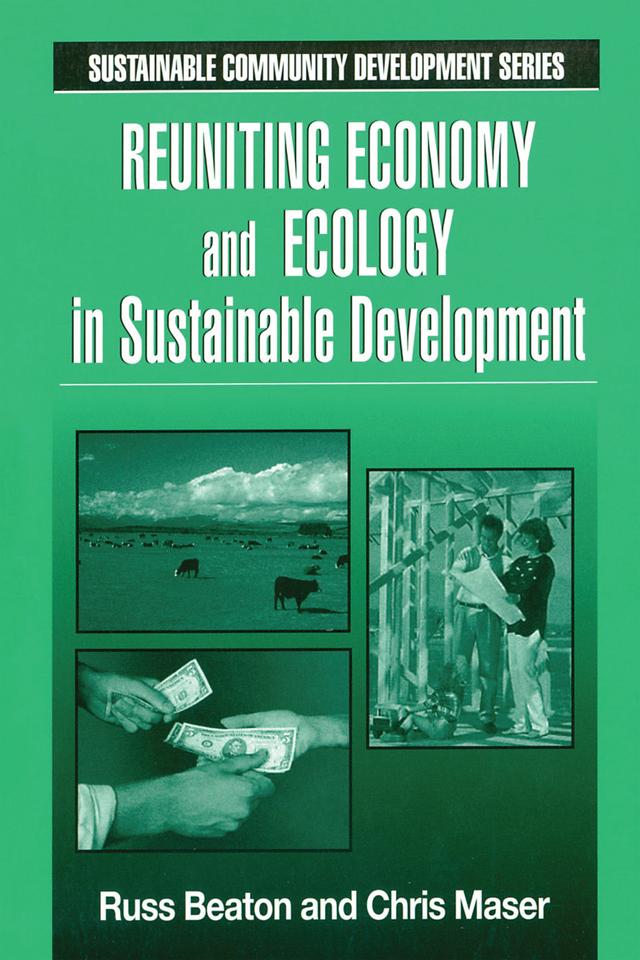 Reuniting Economy and Ecology in Sustainable Development by Charles R. Beaton
