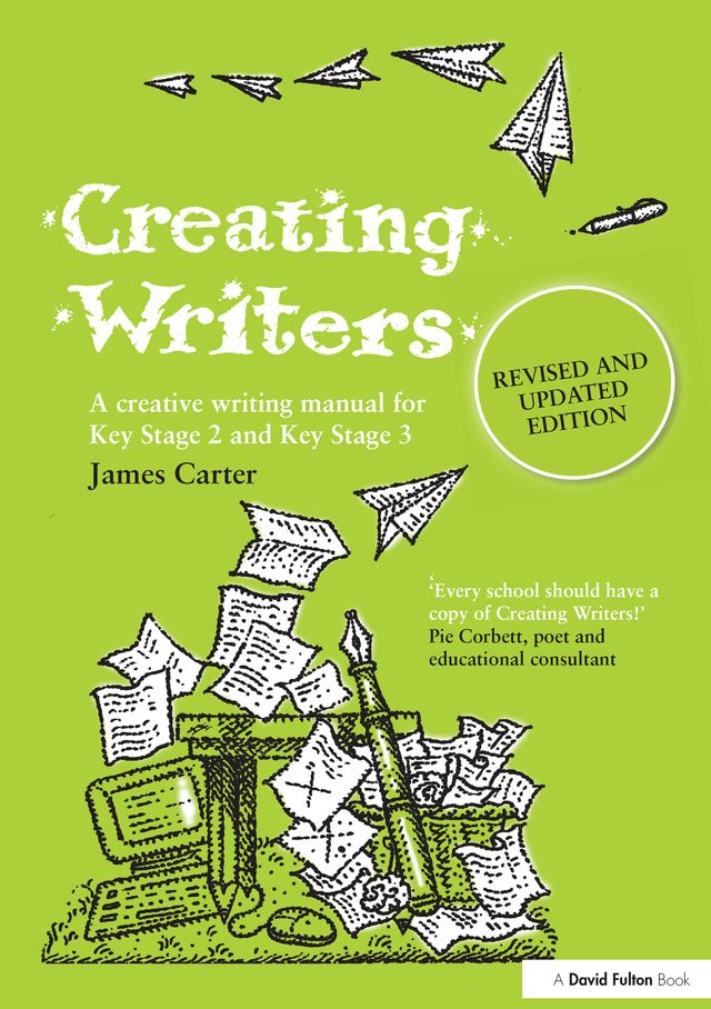 Creating Writers by James Carter