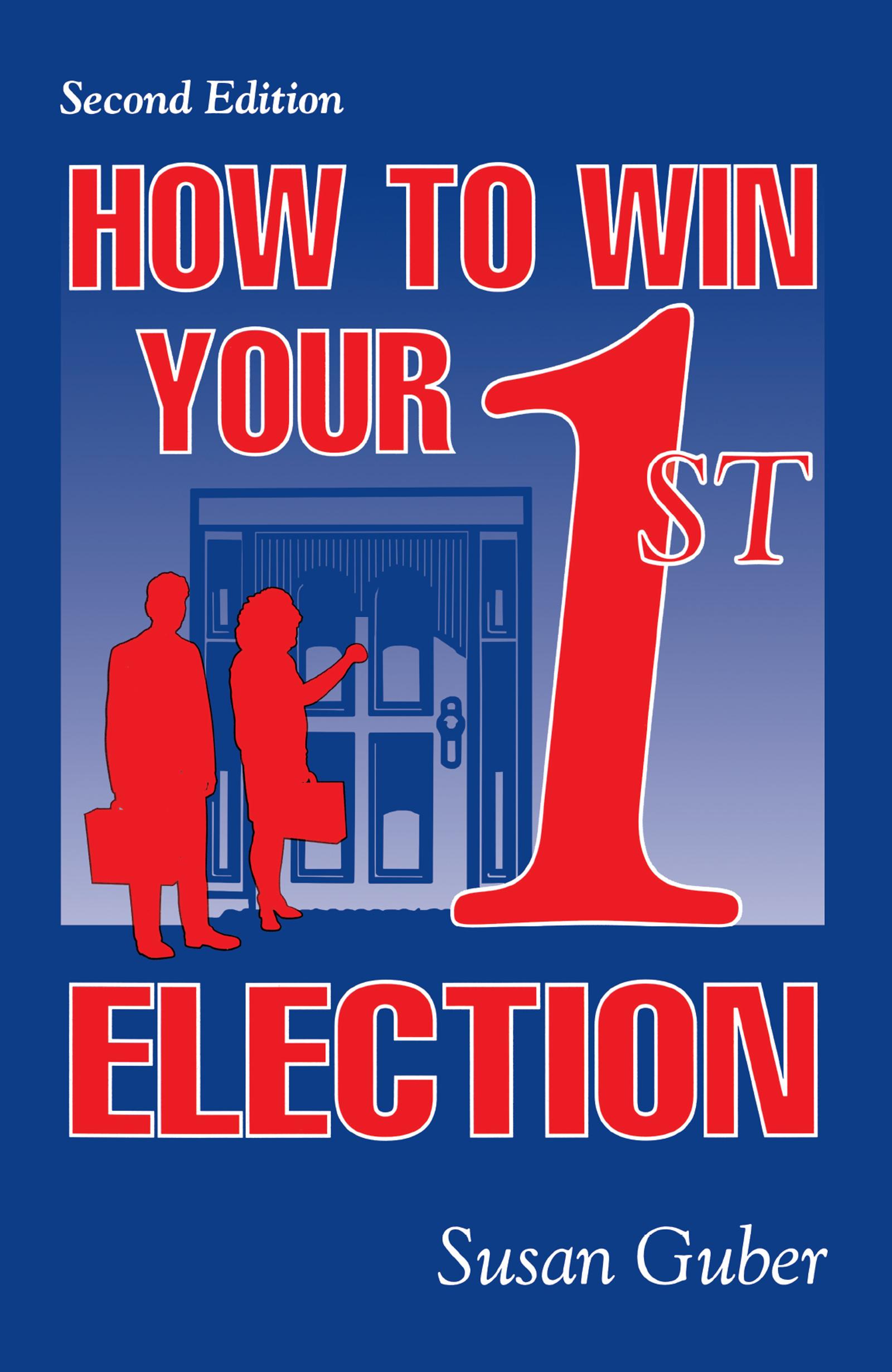 How To Win Your 1st Election