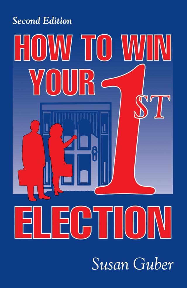 How To Win Your 1st Election by Susan Guber