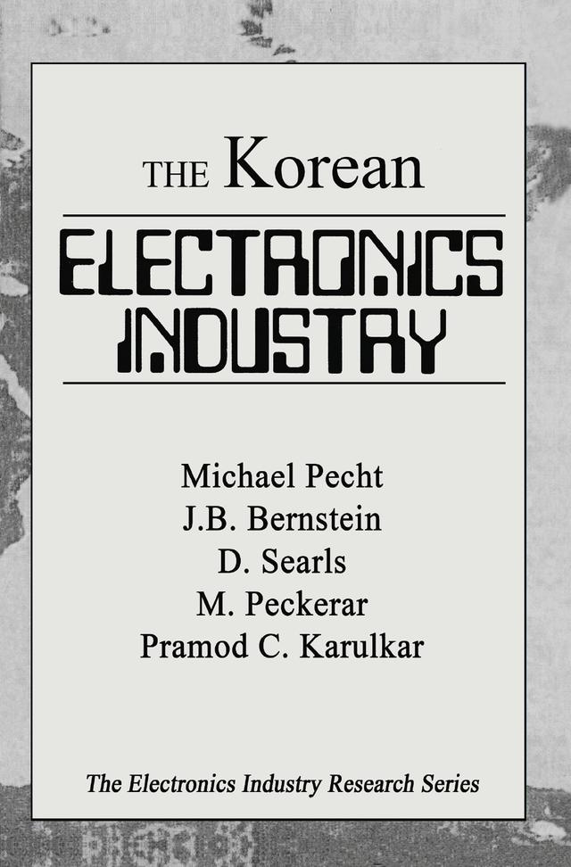 The Korean Electronics Industry by Michael Pecht
