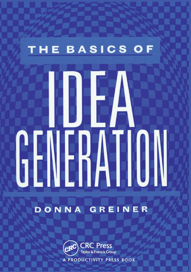 The Basics of Idea Generation by Donna Greiner