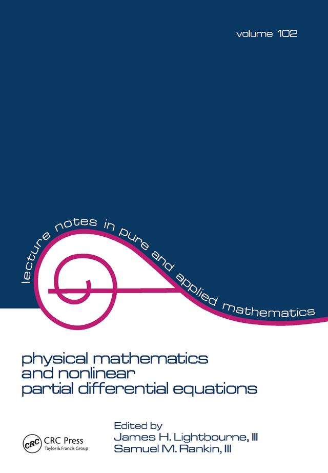 Physical Mathematics and Nonlinear Partial Differential Equations by Lightbourne
