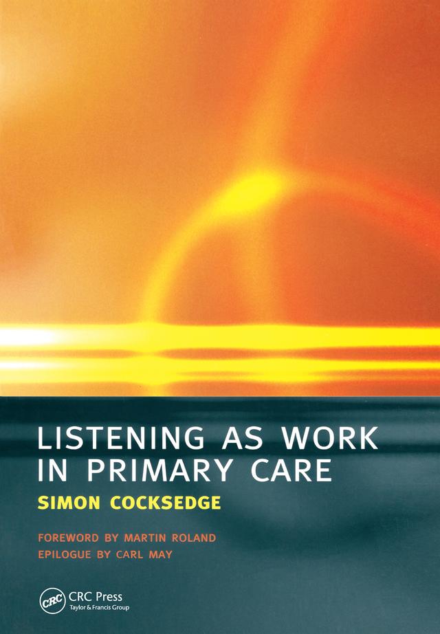 Listening as Work in Primary Care by Simon Cocksedge