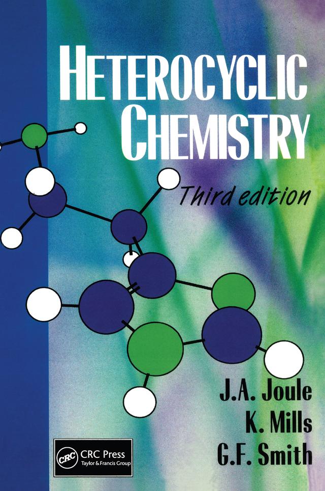 Heterocyclic Chemistry, 3rd Edition by John A. Joule