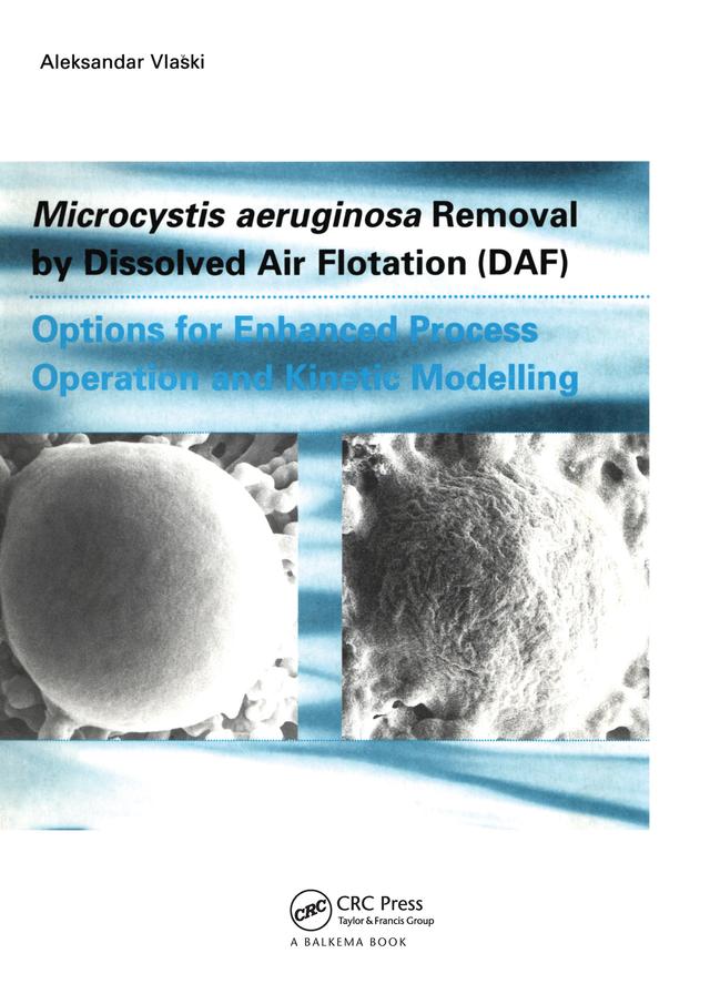 Microcystic Aeruginosa Removal by Dissolved Air Flotation (DAF) by Aleksandar Vlaski