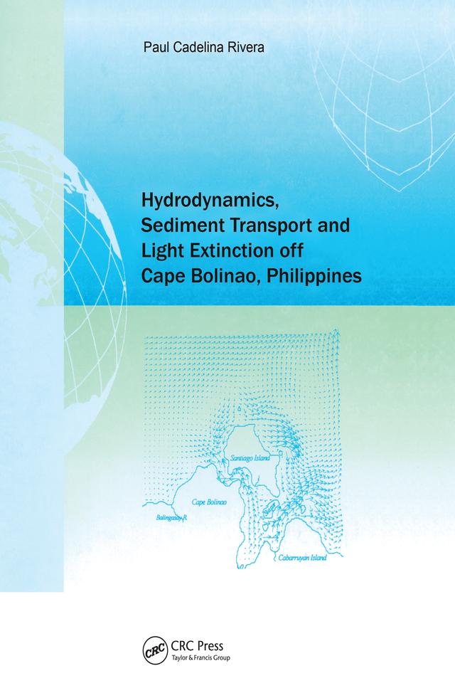 Hydrodynamics, Sediment Transport and Light Extinction Off Cape Bolinao, Philippines by Paul Cadelina Rivera