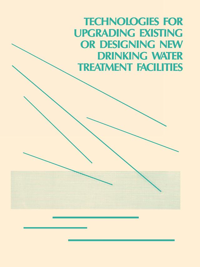 Technologies for Upgrading Existing or Designing New Drinking Water by Us Epa