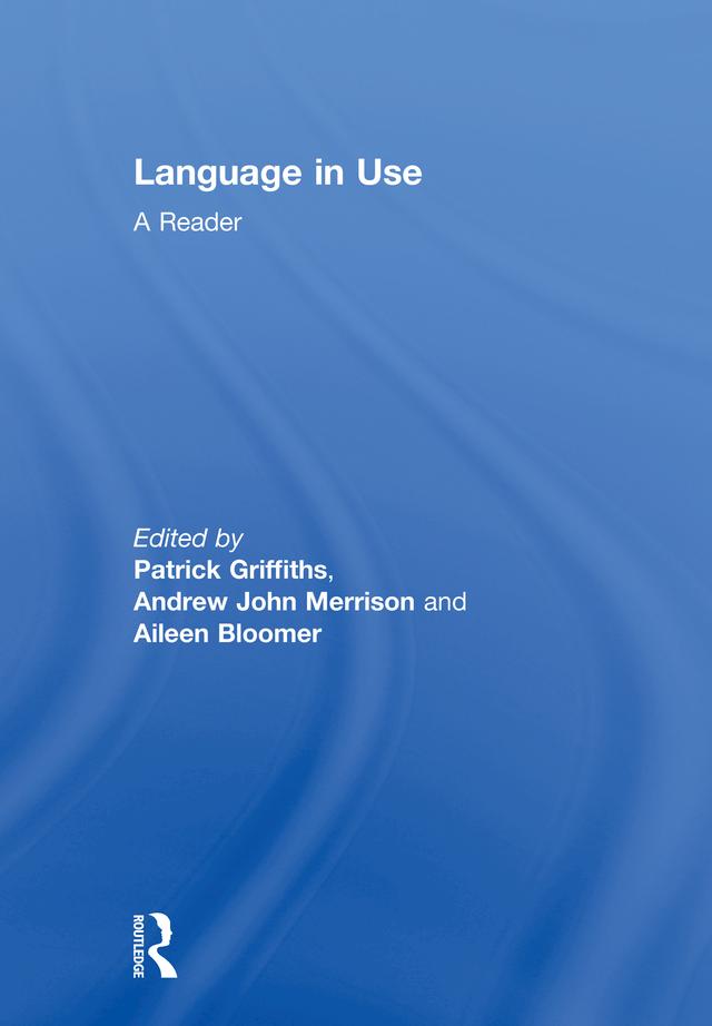 Language in Use by Aileen Bloomer, Andrew John Merrison, Patrick Griffiths