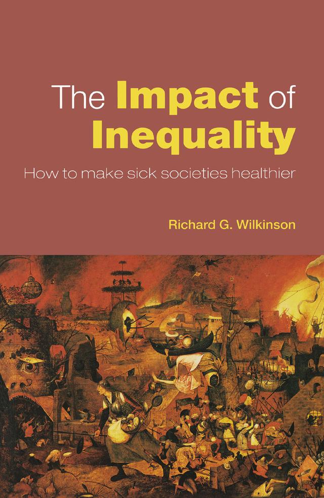 The Impact of Inequality by Richard G. Wilkinson