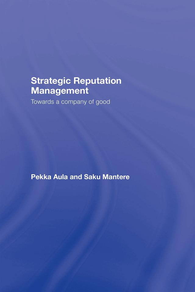 Strategic Reputation Management by Pekka Aula, Saku Mantere