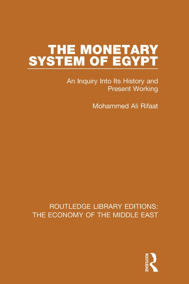 The Monetary System of Egypt (RLE Economy of Middle East) by Mohammed Rifaat