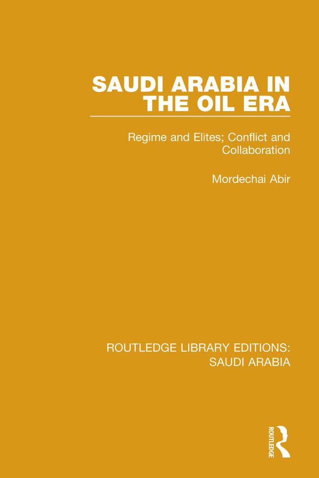 Saudi Arabia in the Oil Era Pbdirect by Mordechai Abir