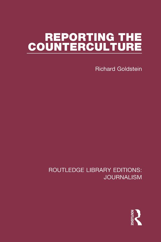 Reporting the Counterculture by Richard P. Goldstein