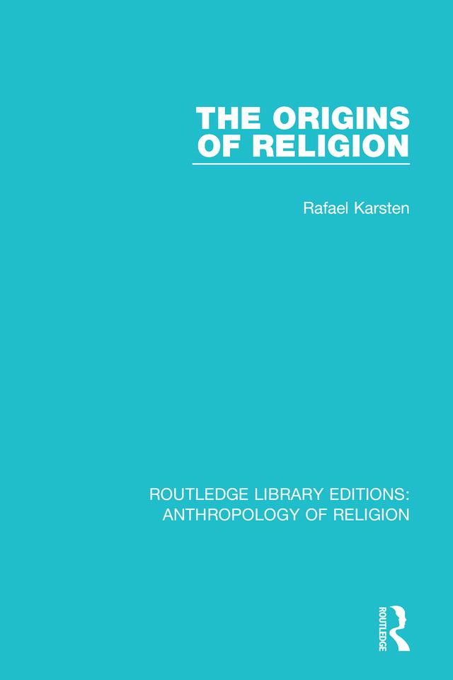 The Origins of Religion by Rafael Karsten