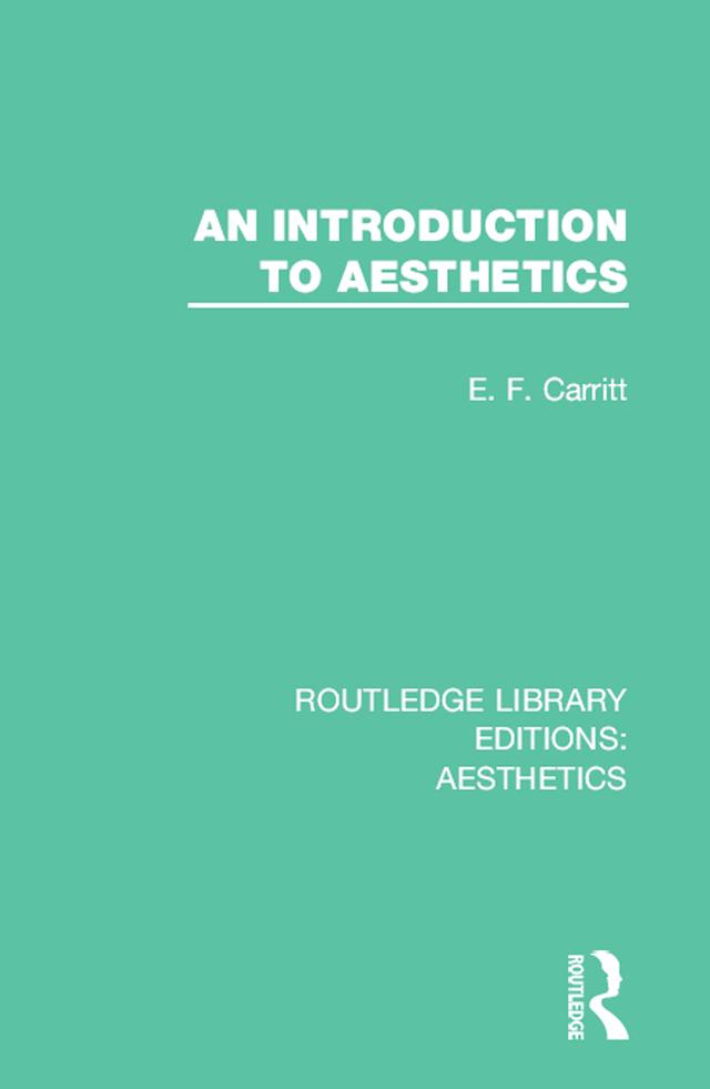 An Introduction to Aesthetics by E. F. Carritt