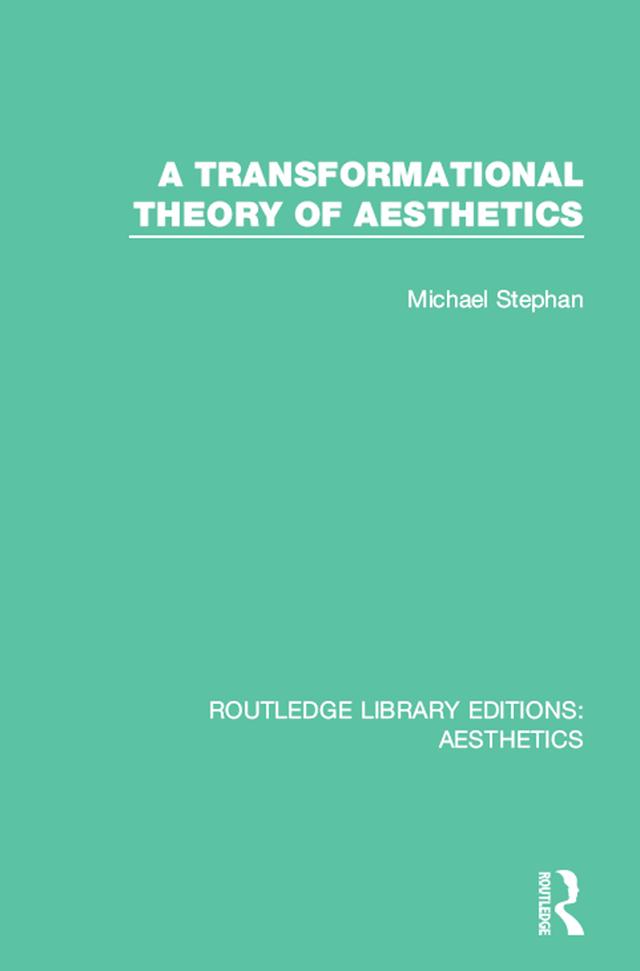 A Transformation Theory of Aesthetics by Michael Stephan