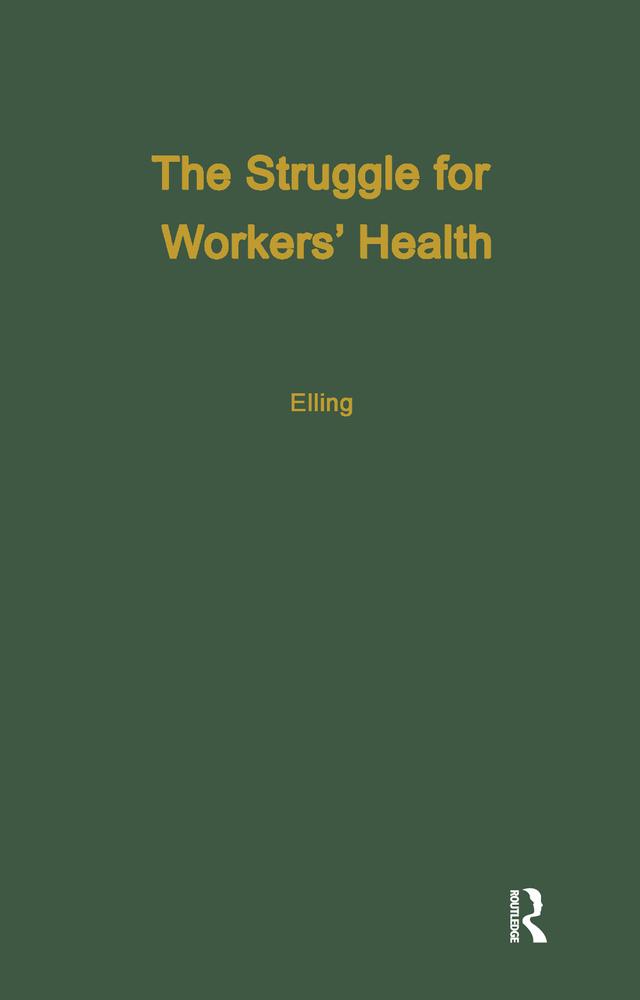 The Struggle for Workers' Health by Ray Elling