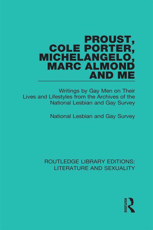 Proust, Cole Porter, Michelangelo, Marc Almond and Me by National Lesbian &amp; Gay Survey