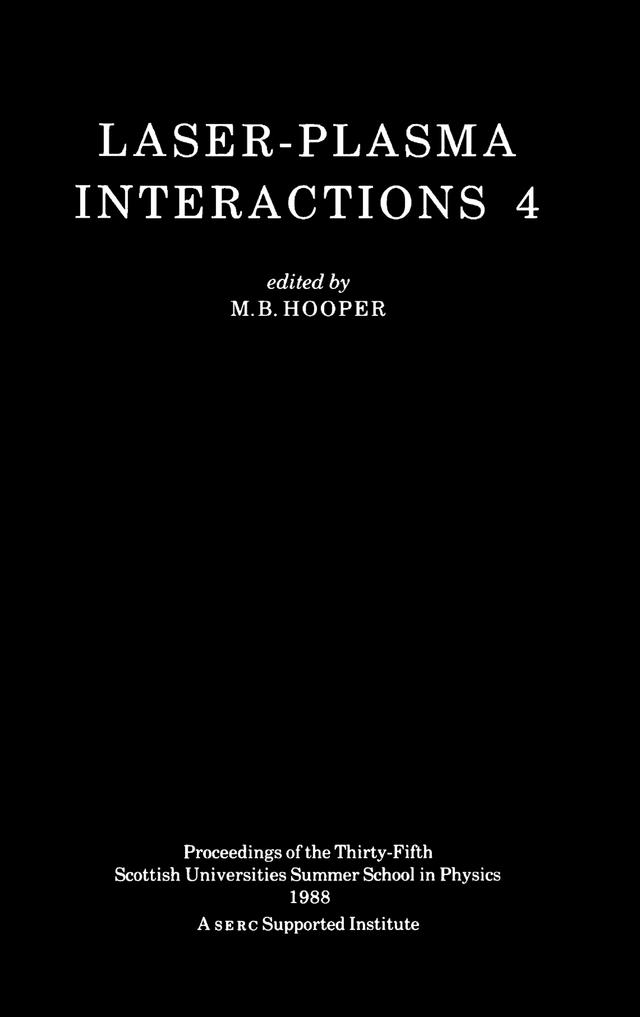 Laser-Plasma Interactions 4 by M.B Hooper