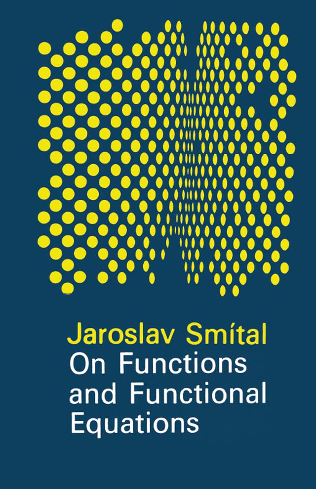 On Functions and Functional Equations by J. Smital