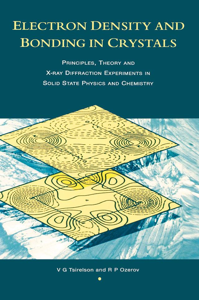 Electron Density and Bonding in Crystals by R.P Ozerov, V.G Tsirelson