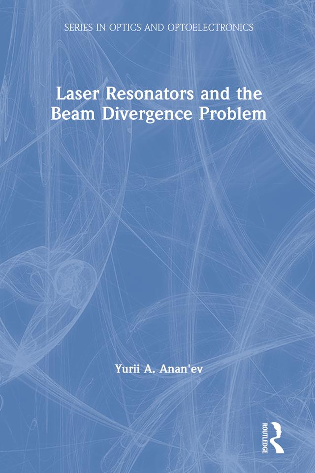 Laser Resonators and the Beam Divergence Problem by Yurii A. Anan'ev