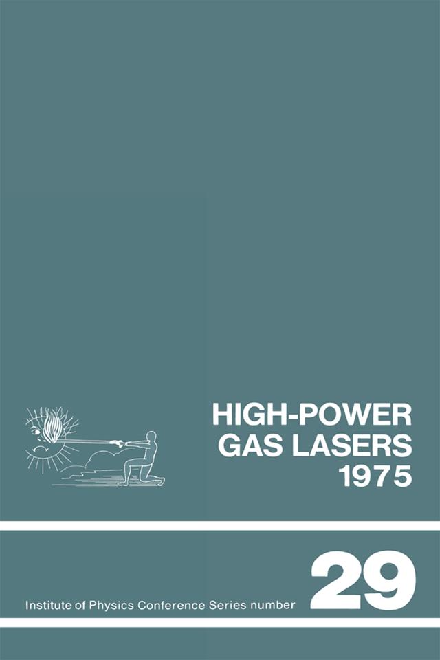 High-power gas lasers, 1975 by International College of Applied Physics
