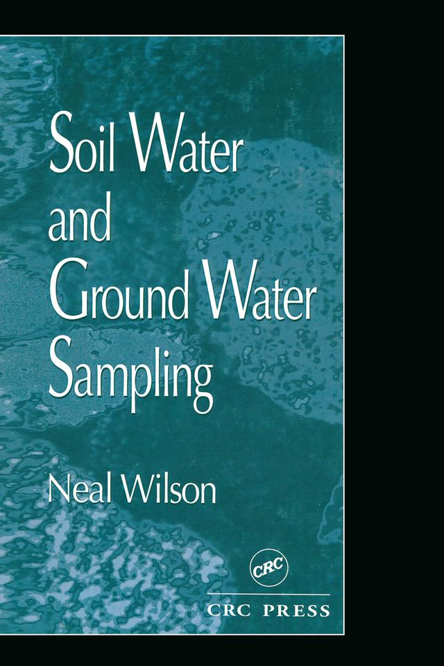 Soil Water and Ground Water Sampling by Neal Wilson