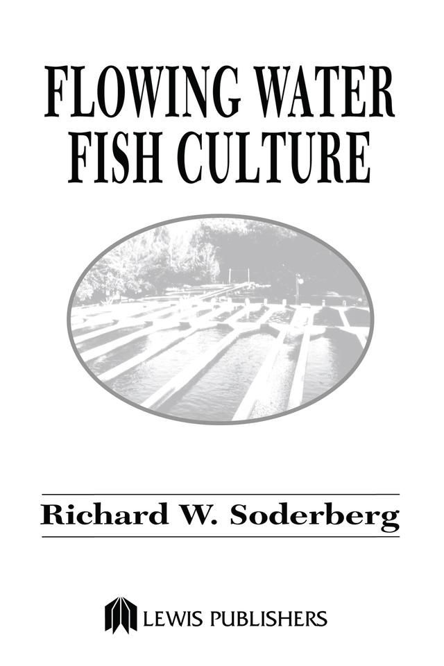 Flowing Water Fish Culture by Richard W. Soderberg
