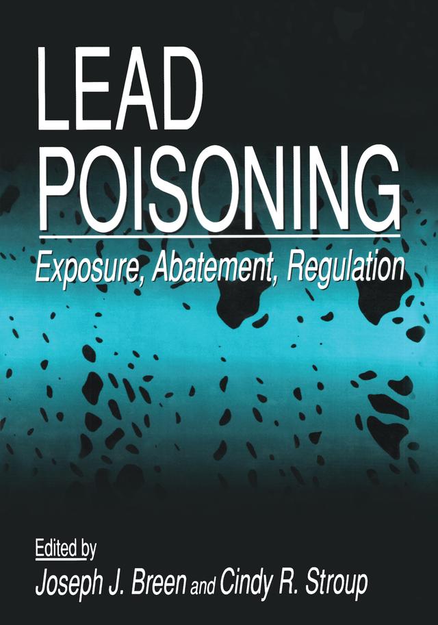Lead Poisoning by Cindy R. Stroup, Joseph J. Breen