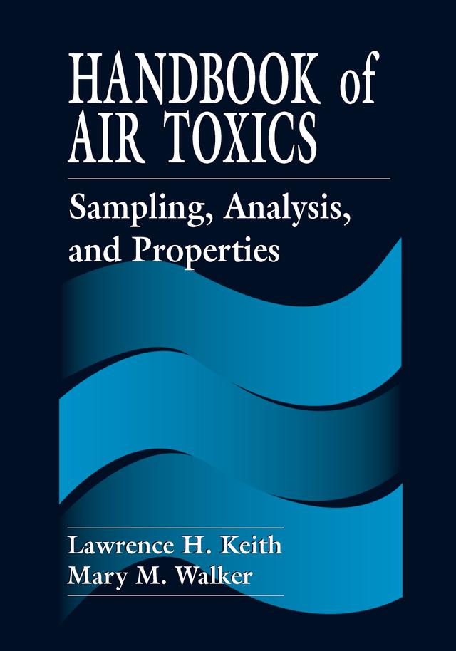 Handbook of Air Toxics by Lawrence H. Keith, Mary Walker