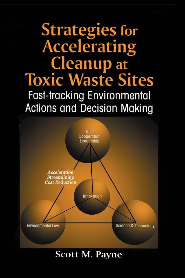 Strategies for Accelerating Cleanup at Toxic Waste Sites by Scott Marshall Payne