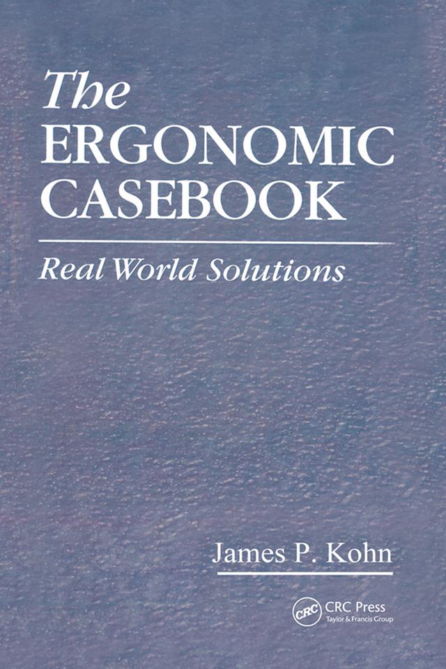 The Ergonomic Casebook by James P. Kohn