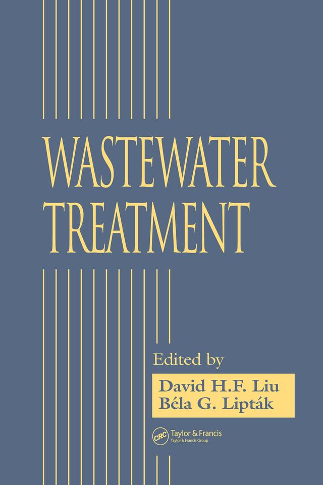 Wastewater Treatment by Bela G. Liptak, David H.F. Liu